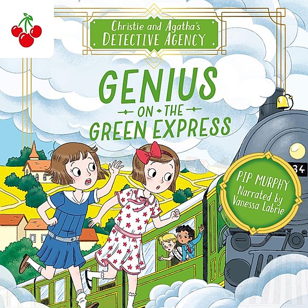 Christie and Agatha's Detective Agency - 5 - Genius on the Green Express, Pip Murphy