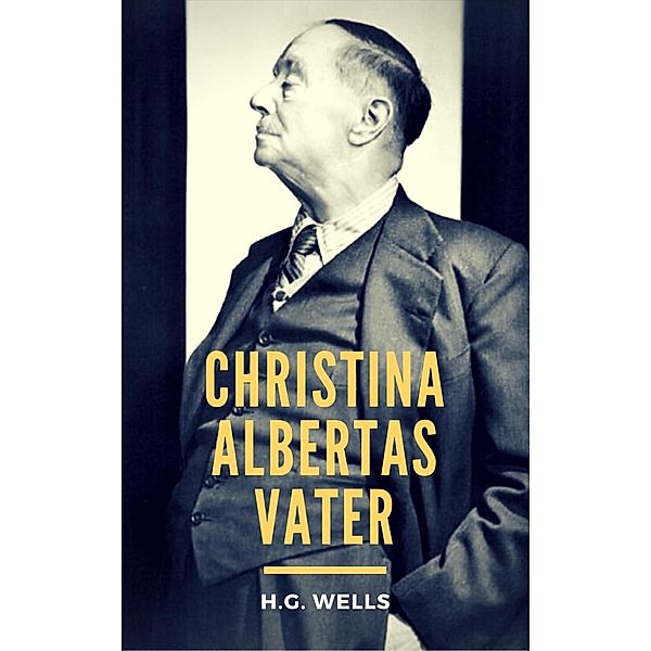 Christina Albertas Vater, H. G. Wells