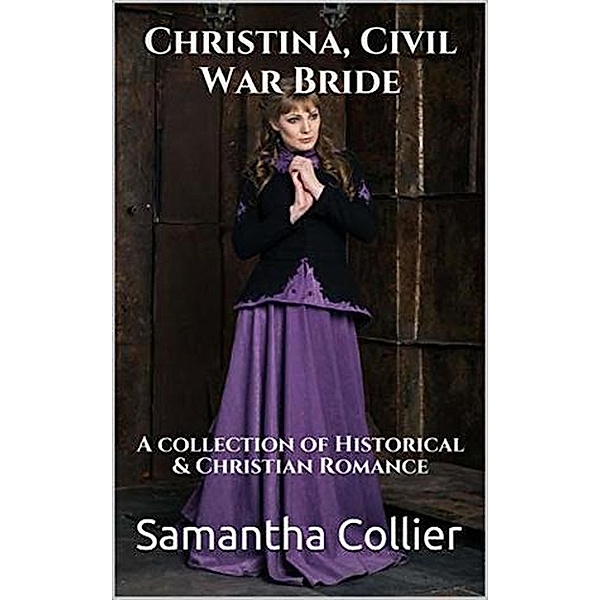 Christina, Civil War Bride, Samantha Collier