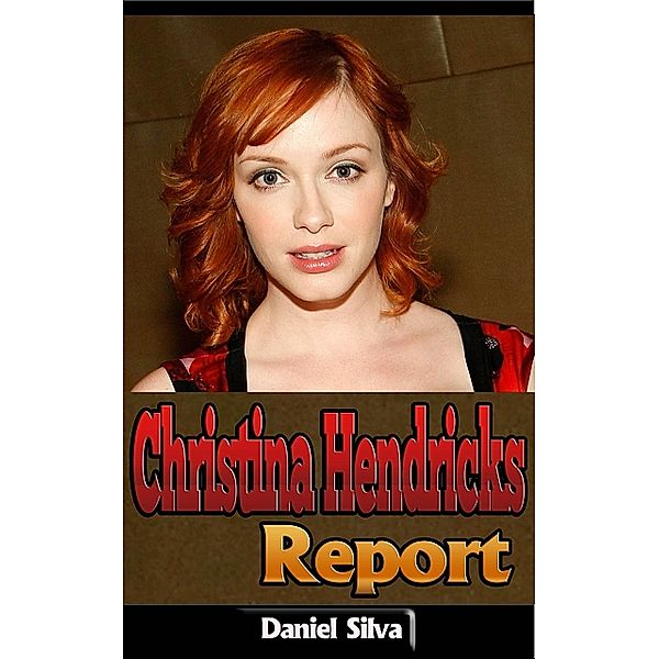 Christina Hendricks Report, Daniel Silva