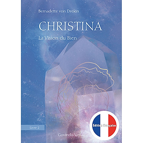 Christina, Livre 2: La Vision du Bien, Bernadette von Dreien