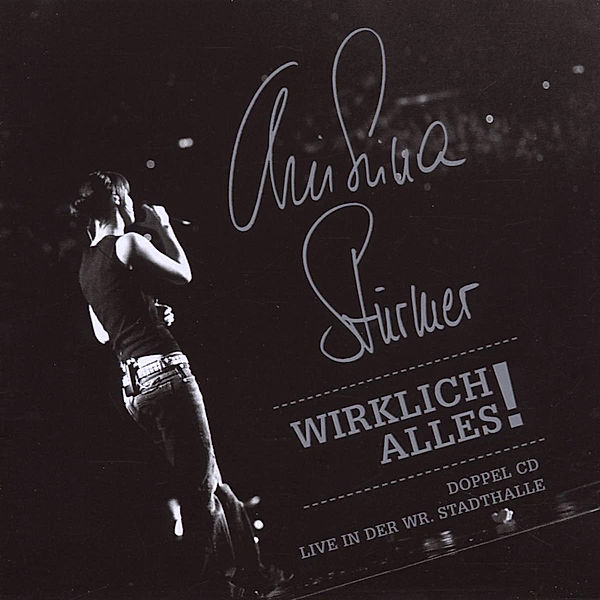 Christina Stürmer - Wirklich alles! Live -2CD, Christina Stürmer
