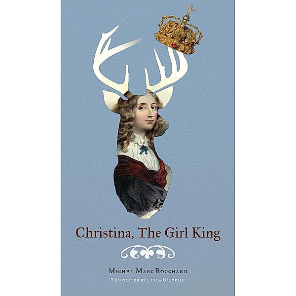 Christina, The Girl King, Michel Marc Bouchard