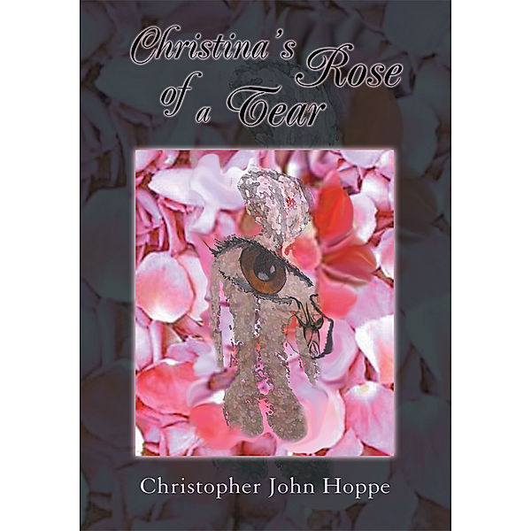 Christina's Rose of a Tear, Christopher Hoppe