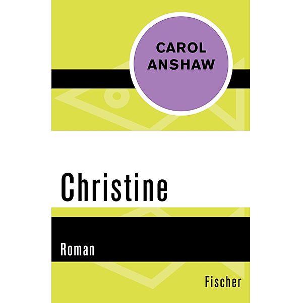 Christine, Carol Anshaw