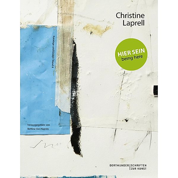 Christine Laprell: Hier sein - being here