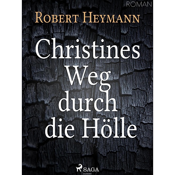 Christines Weg durch die Hölle, Robert Heymann