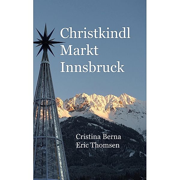 Christkindl Markt Innsbruck, Cristina Berna, Eric Thomsen