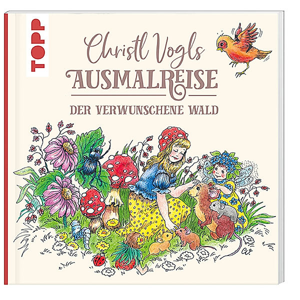 Christl Vogls Ausmalreise - Der verwunschene Wald, Christl Vogl