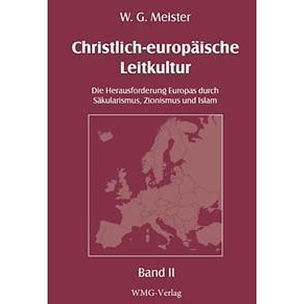 Christlich-europäische Leitkultur. Die Herausforderung Europas durch Säkularismus, Zionismus und Islam., 3 Teile, Wolfgang Gedeon