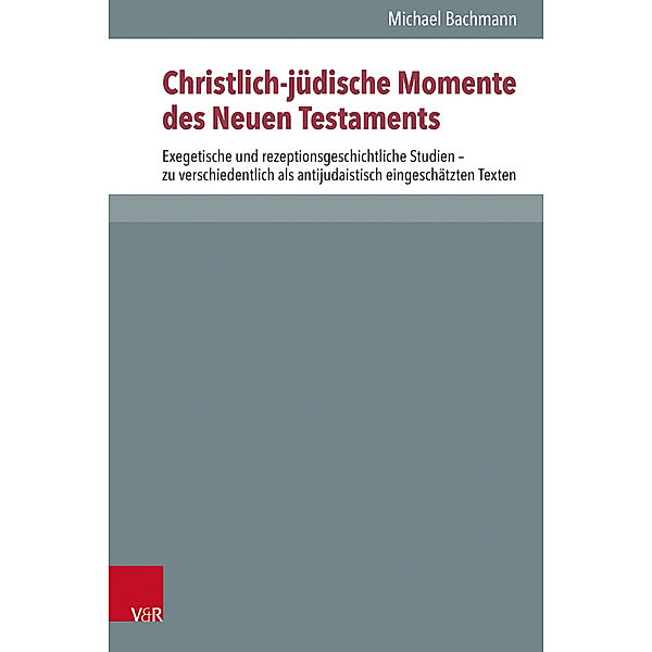 Christlich-jüdische Momente des Neuen Testaments, Michael Bachmann
