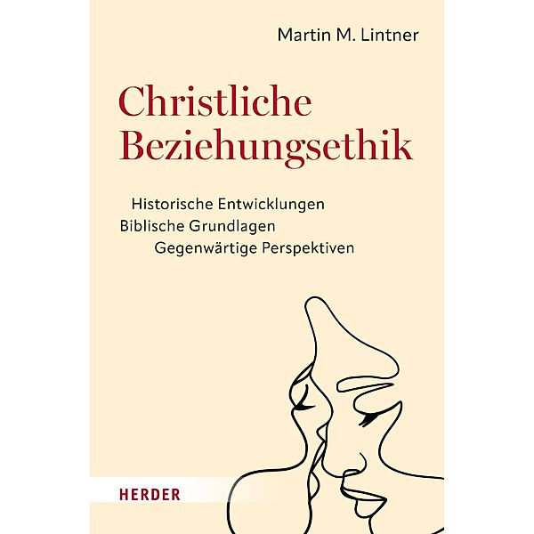 Christliche Beziehungsethik, Martin M. Lintner