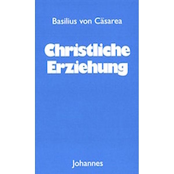 Christliche Erziehung, Basilius von Cäsarea