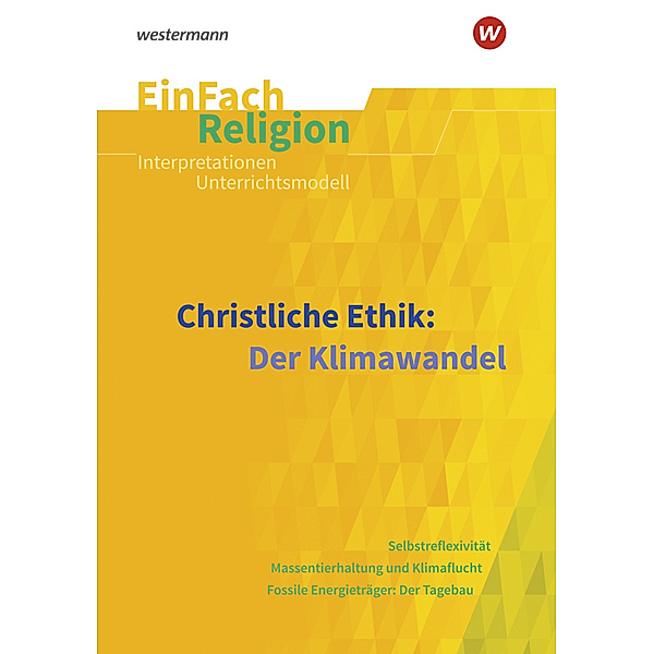 Christliche Ethik: Der Klimawandel, Markus Bürger, Volker Garske, Andreas Hellgermann, Sebastian Jendt