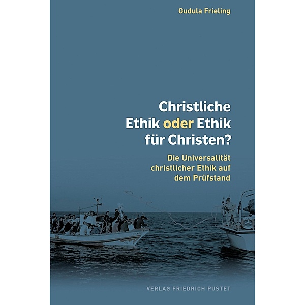 Christliche Ethik oder Ethik für Christen?, Gudula Frieling