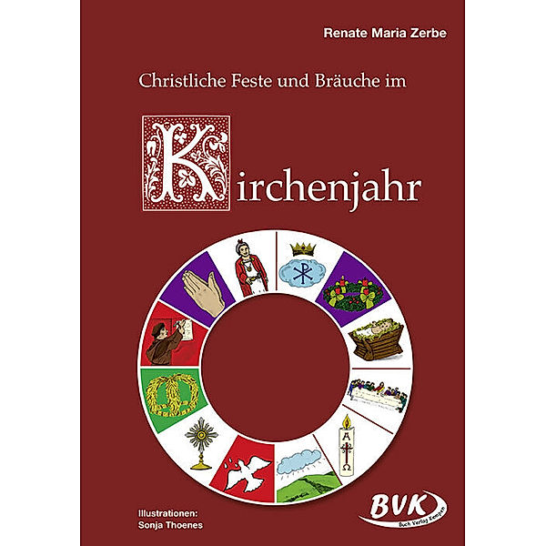 Christliche Feste und Bräuche im Kirchenjahr, Renate Maria Zerbe