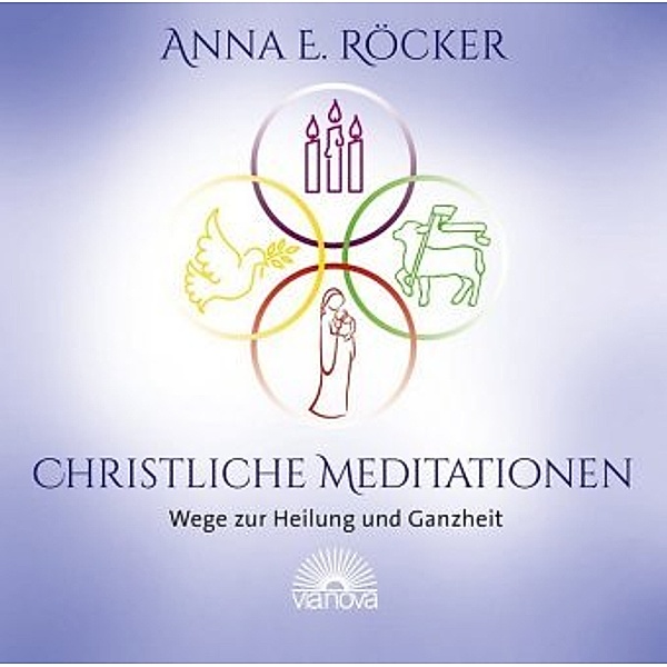 Christliche Meditationen, 1 Audio-CD, Anna Elisabeth Röcker