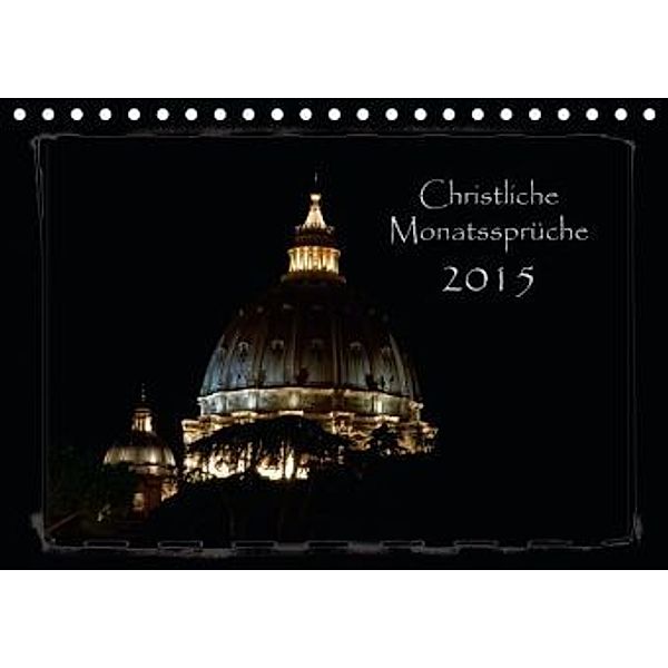 Christliche Monatssprüche 2015AT-Version (Tischkalender 2015 DIN A5 quer), H. C. Bittermann