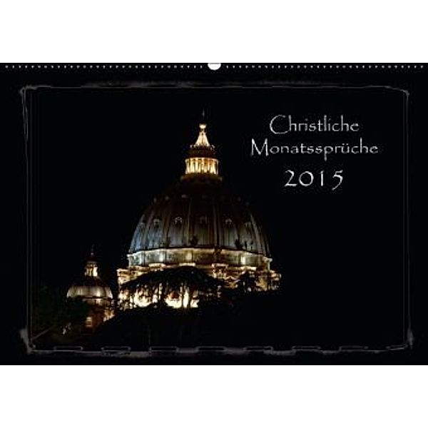 Christliche Monatssprüche 2015AT-Version (Wandkalender 2015 DIN A2 quer), H. C. Bittermann