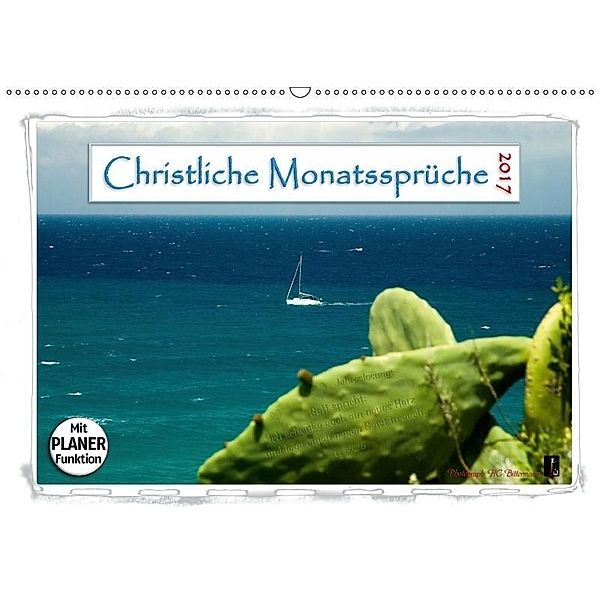 Christliche Monatssprüche 2017 (Wandkalender 2017 DIN A2 quer), H. C. Bittermann