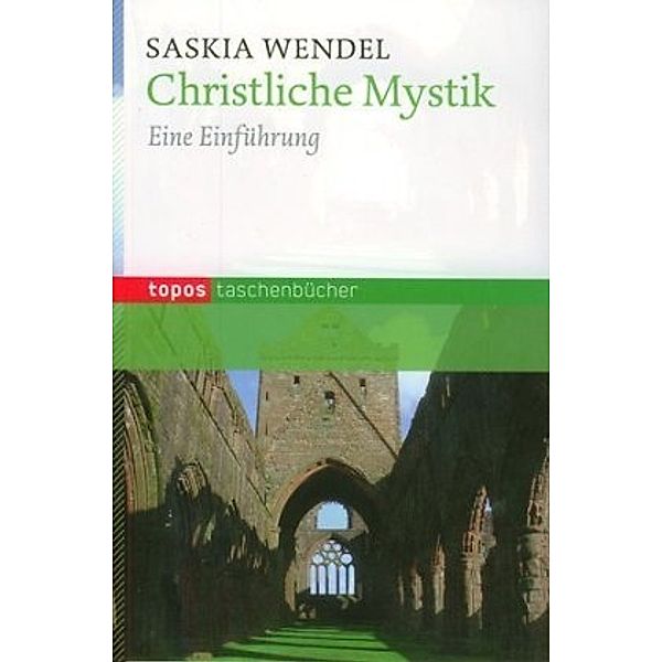 Christliche Mystik, Saskia Wendel