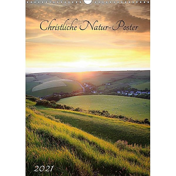 Christliche Natur-Poster 2021 (Wandkalender 2021 DIN A3 hoch), SusaZoom