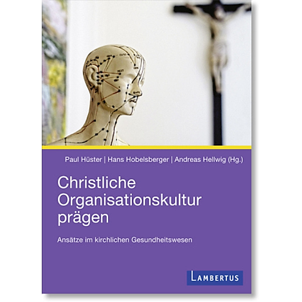 Christliche Organisationskultur prägen, Paul Hüster, Hans Hobelsberger