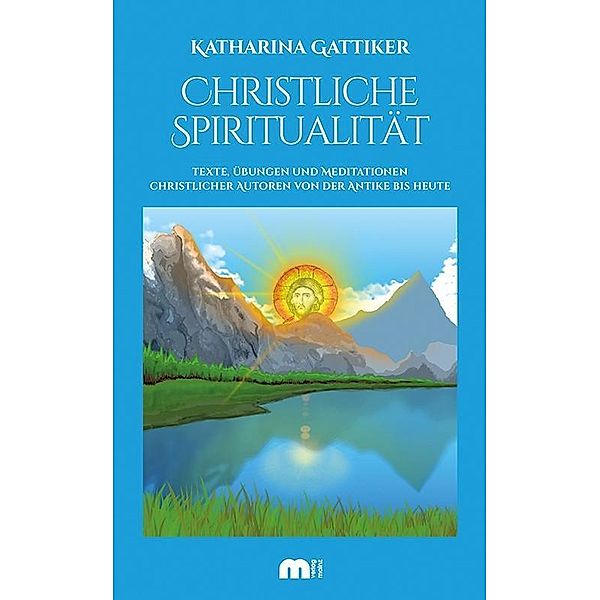 Christliche Spiritualität, Katharina B. Gattiker