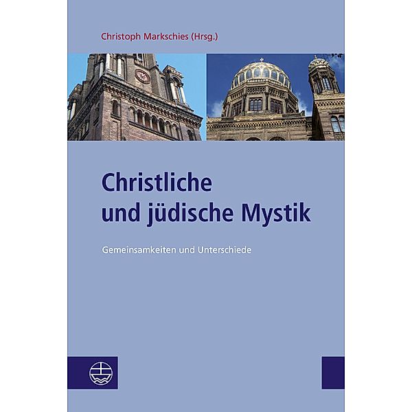 Christliche und jüdische Mystik / Studien zu Kirche und Israel Bd.15