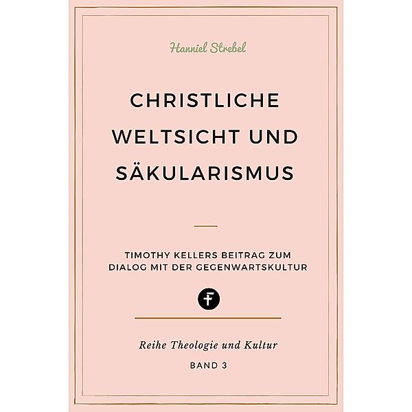 Christliche Weltsicht und Säkularismus, Hanniel Strebel