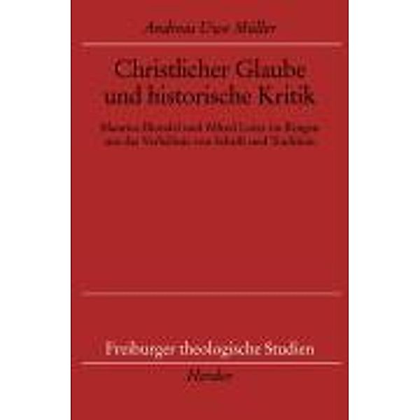 Christlicher Glaube und historische Kritik, Andreas U. Müller