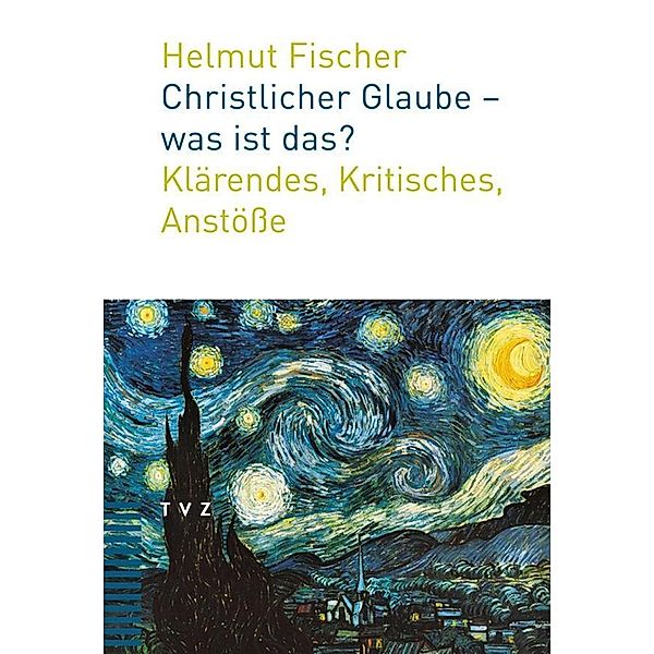 Christlicher Glaube - was ist das?, Helmut Fischer