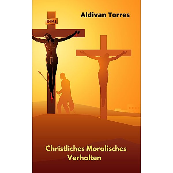Christliches Moralisches Verhalten, Aldivan Torres