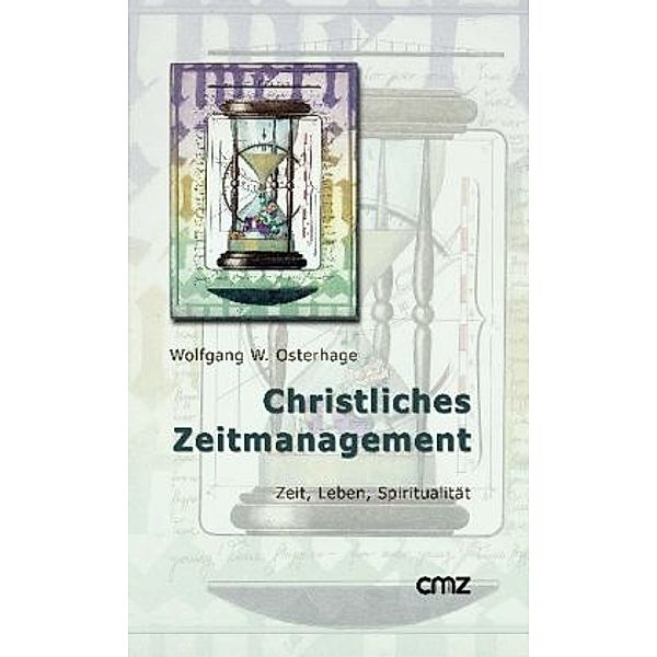 Christliches Zeitmanagement, Wolfgang W. Osterhage