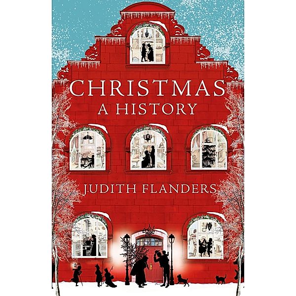 Christmas, Judith Flanders