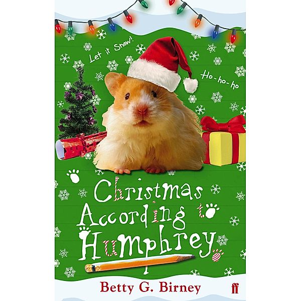 Christmas According to Humphrey / Humphrey the Hamster, Betty G. Birney