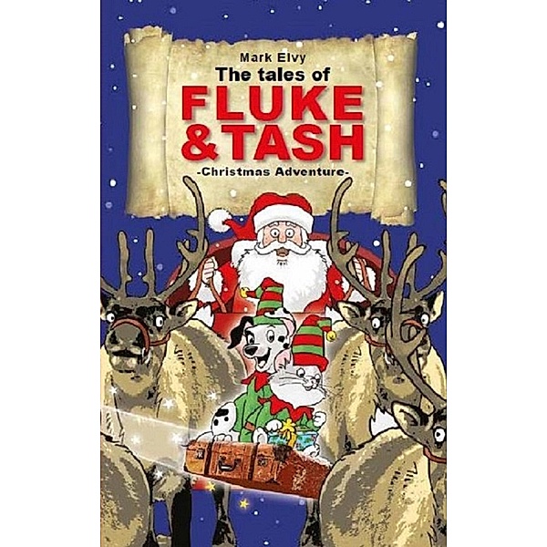 Christmas Adventure (The Tales of Fluke and Tash) / The Tales of Fluke and Tash, Mark Elvy