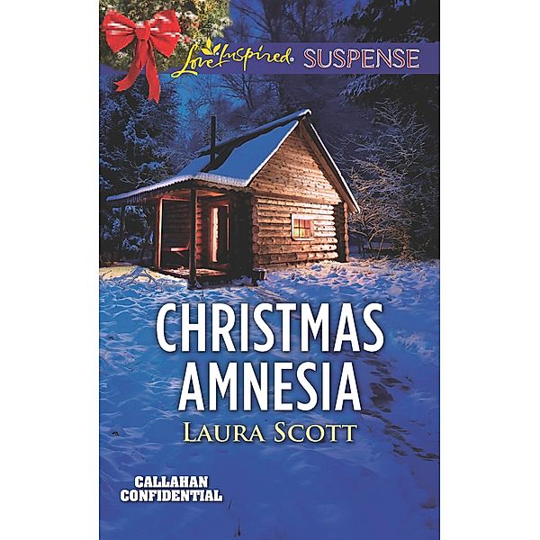 Christmas Amnesia (Mills & Boon Love Inspired Suspense) (Callahan Confidential, Book 3) / Mills & Boon Love Inspired Suspense, Laura Scott