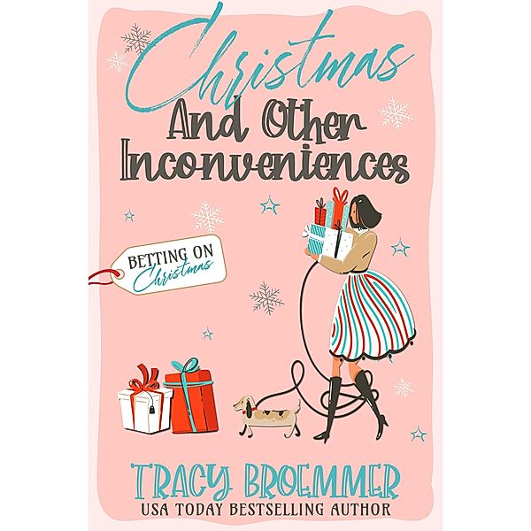Christmas and Other Inconveniences, Tracy Broemmer