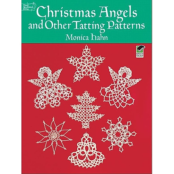 Christmas Angels and Other Tatting Patterns / Dover Crafts: Lace, Monica Hahn
