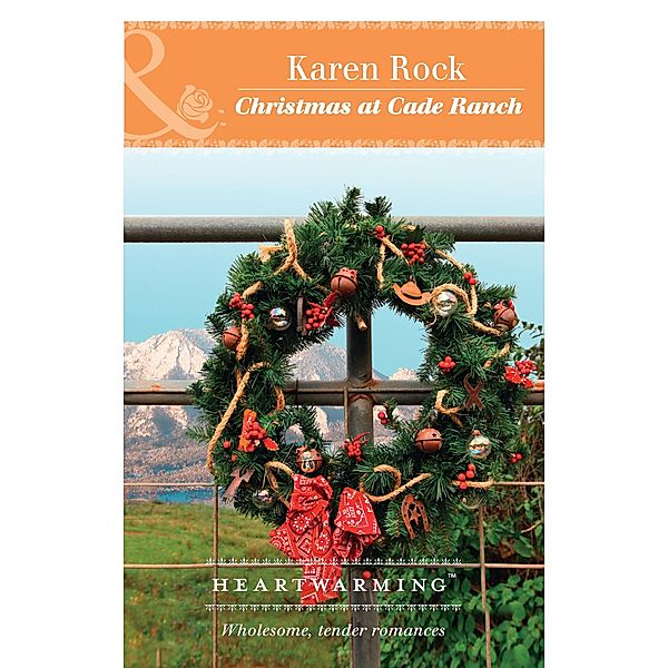 Christmas At Cade Ranch / Rocky Mountain Cowboys Bd.1, Karen Rock