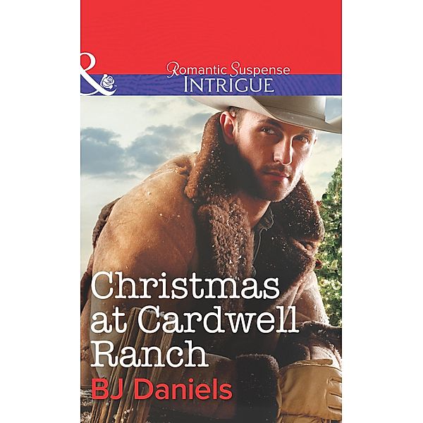 Christmas At Cardwell Ranch (Mills & Boon Intrigue), B. J. Daniels