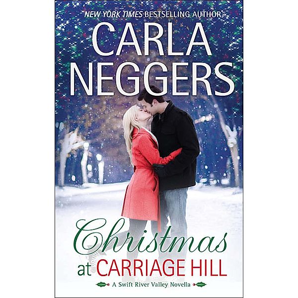 Christmas at Carriage Hill / Swift River Valley, Carla Neggers