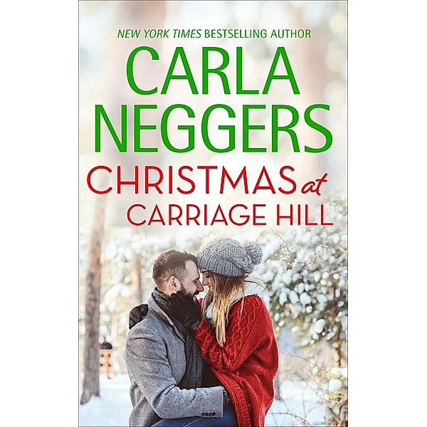 Christmas at Carriage Hill / The Swift River Valley Novels, Carla Neggers