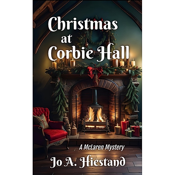 Christmas at Corbie Hall (The McLaren Mysteries, #19) / The McLaren Mysteries, Jo A Hiestand
