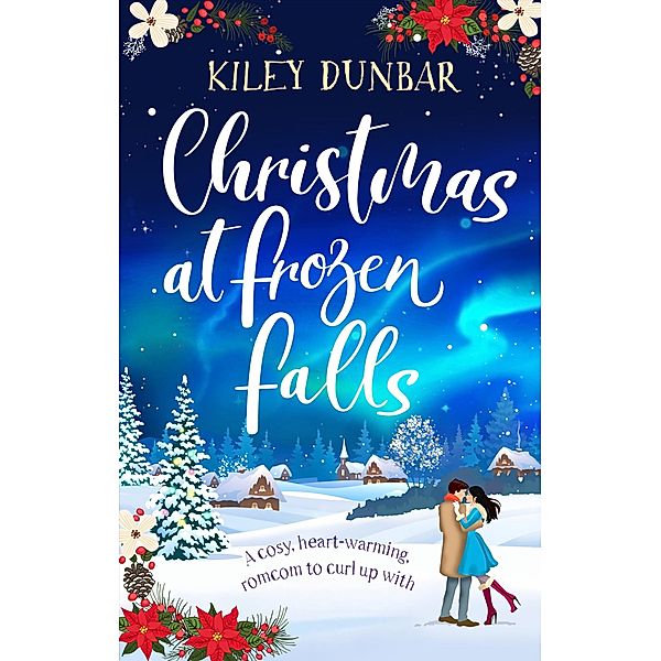 Christmas at Frozen Falls, Kiley Dunbar