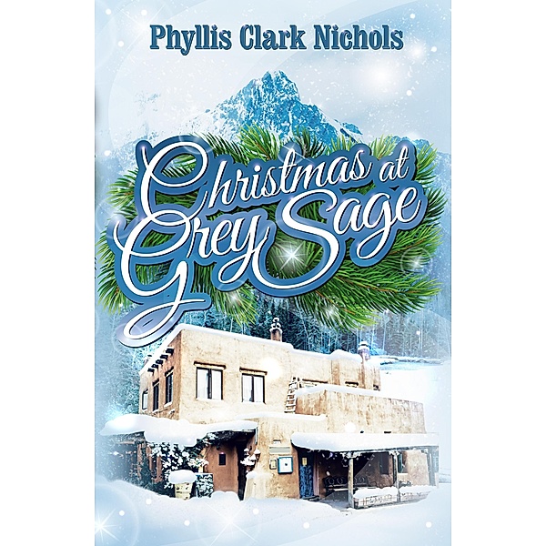 Christmas at Grey Sage, Phyllis Clark Nichols