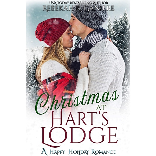 Christmas at Hart's Lodge (Happy Holidays) / Happy Holidays, Rebekah R. Ganiere