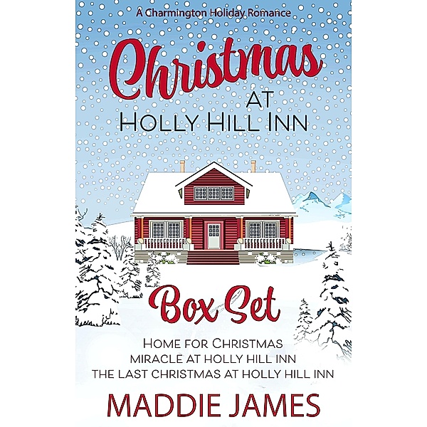 Christmas at Holly Hill Inn / Holly Hill Inn, Maddie James
