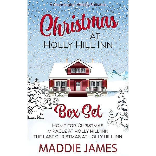 Christmas at Holly Hill Inn (The Charmington Series) / The Charmington Series, Maddie James